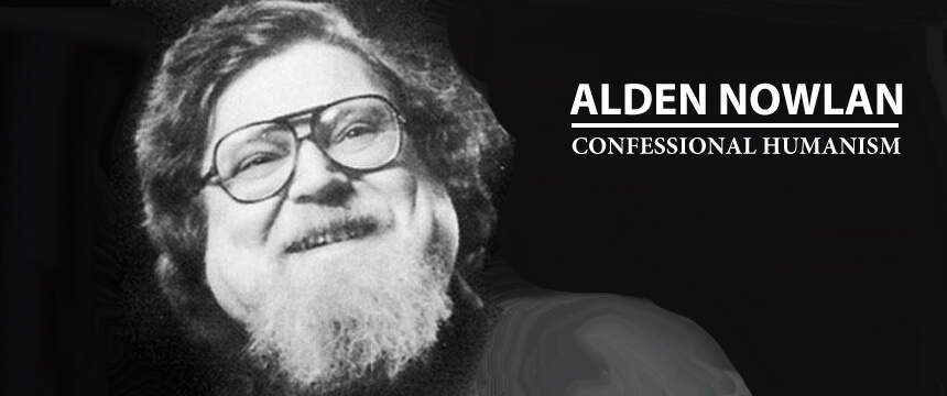 Alden Nowlan: Confessional Humanism